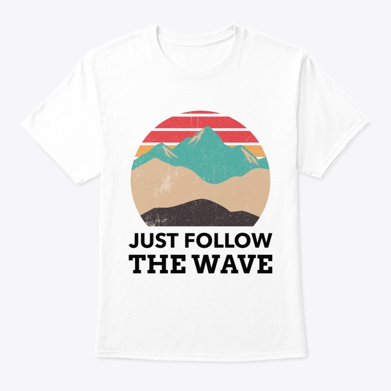 Just Follow the Wave #25