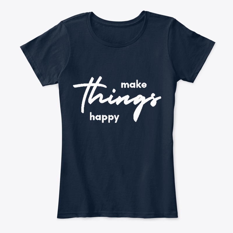 make things happy Women's Comfort Tee