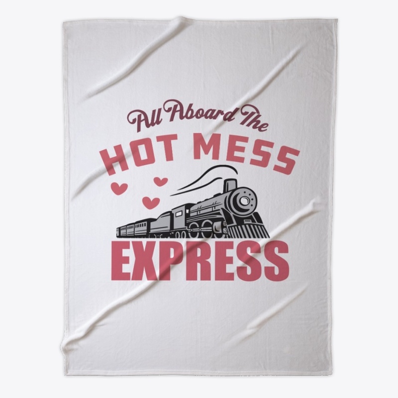 All Aboard The Hot Mess Express