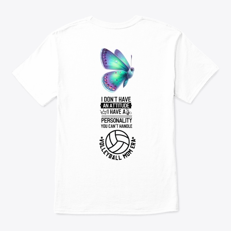 Volleyball Shirt I Dont Have An Attitude