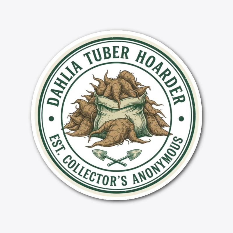 Dahlia Tuber Hoarder