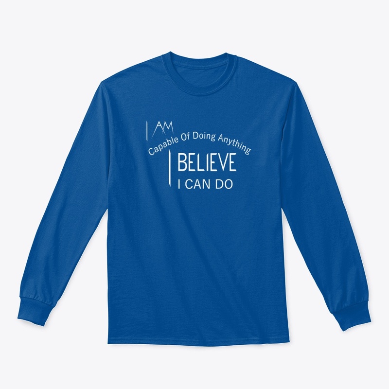 Capable of Doing Anything I Believe 