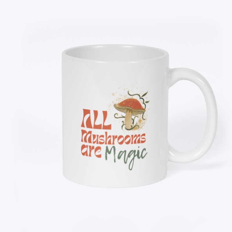 All Mushrooms Are Magic