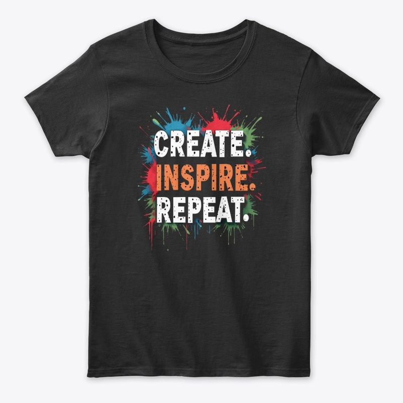 Create. Inspire. Repeat. Typography Tee