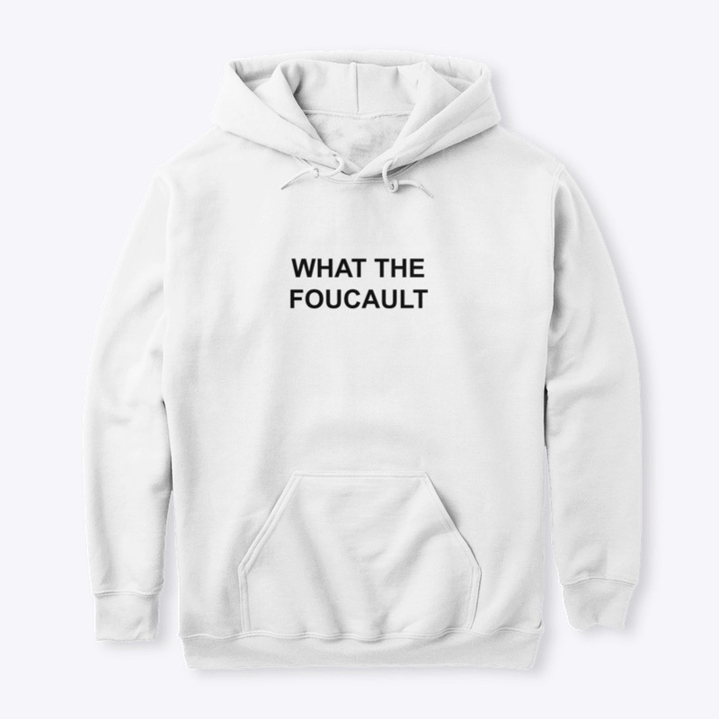 WHAT THE FOUCAULT