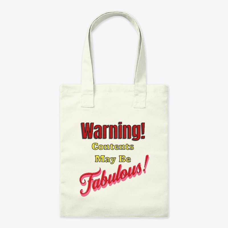 Warning! Contents may be Fabulous Funny 