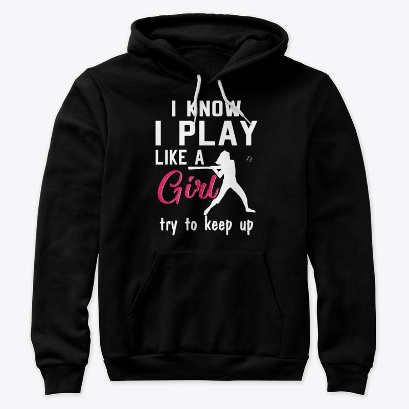 Funny Baseball Gift I Play Like A Girl 