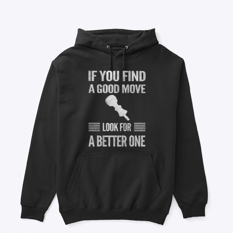CHESS - LOOK FOR A BETTER MOVE - QUOTE
