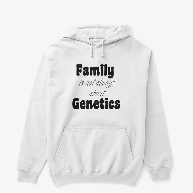Family is not always about Genetics