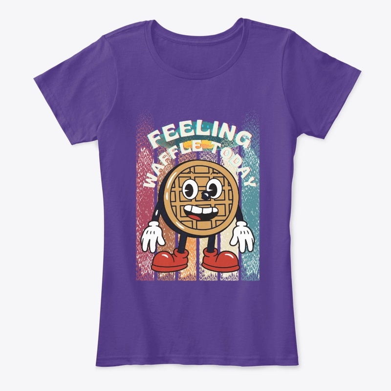 FEELING WAFFLE TODAY