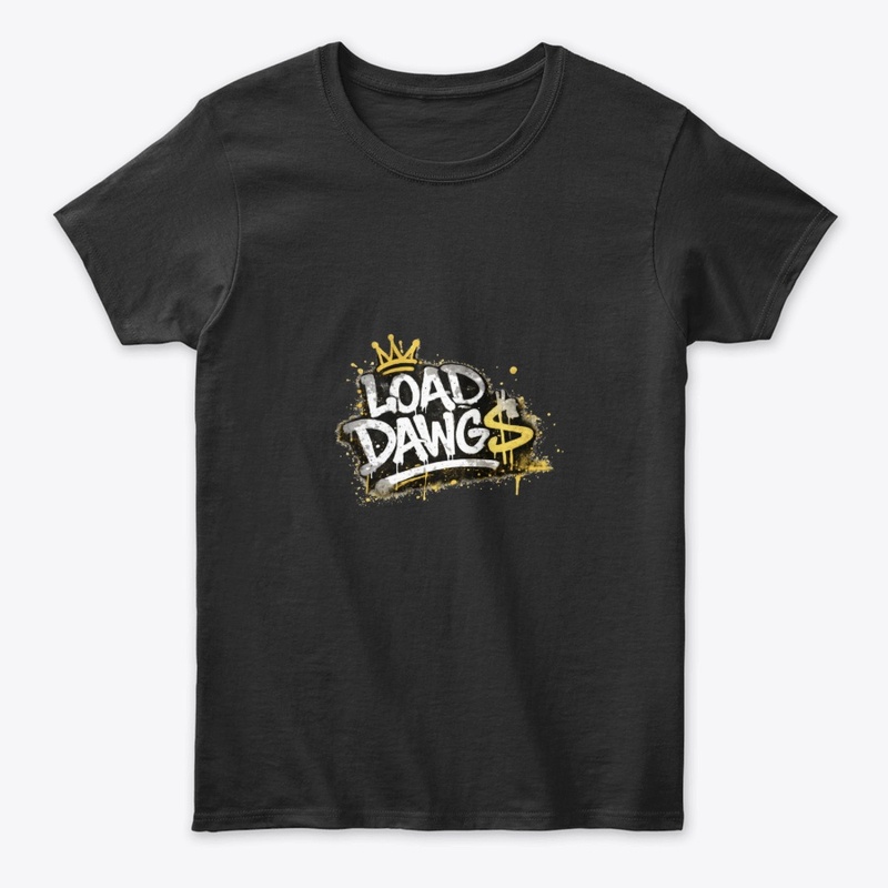 LOAD DAWG$ -------- Street Wear