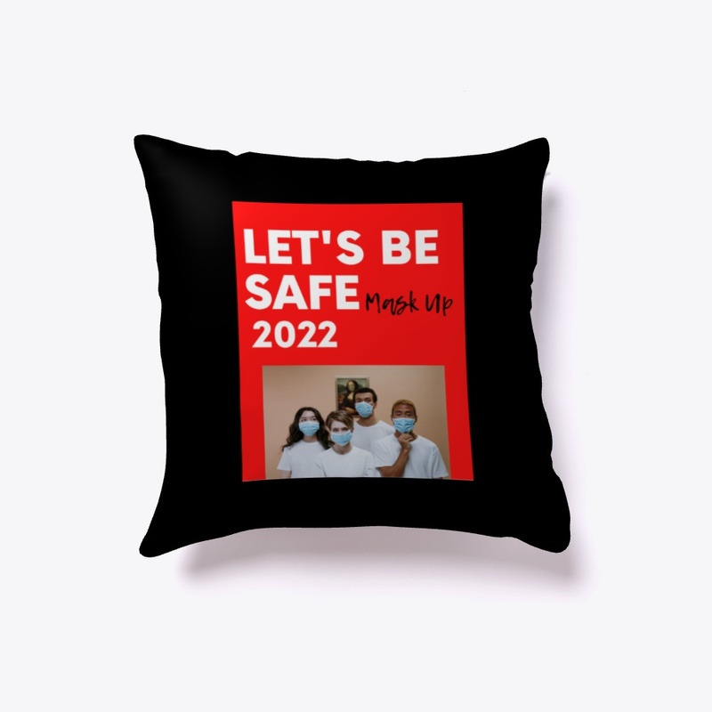 Let's Be Safe Mask Up 2022
