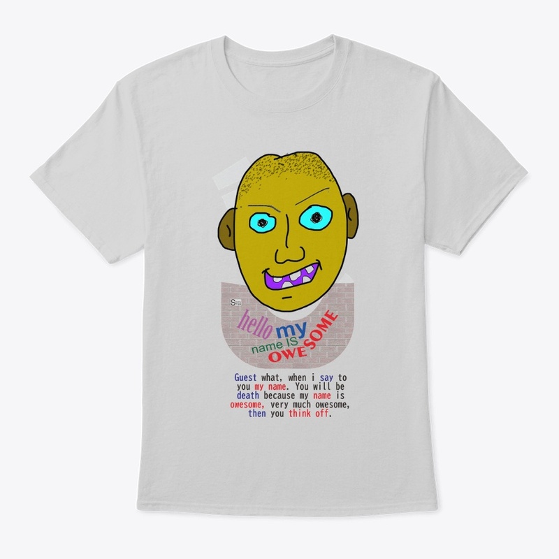 Hello my Name is oWEsome 5A