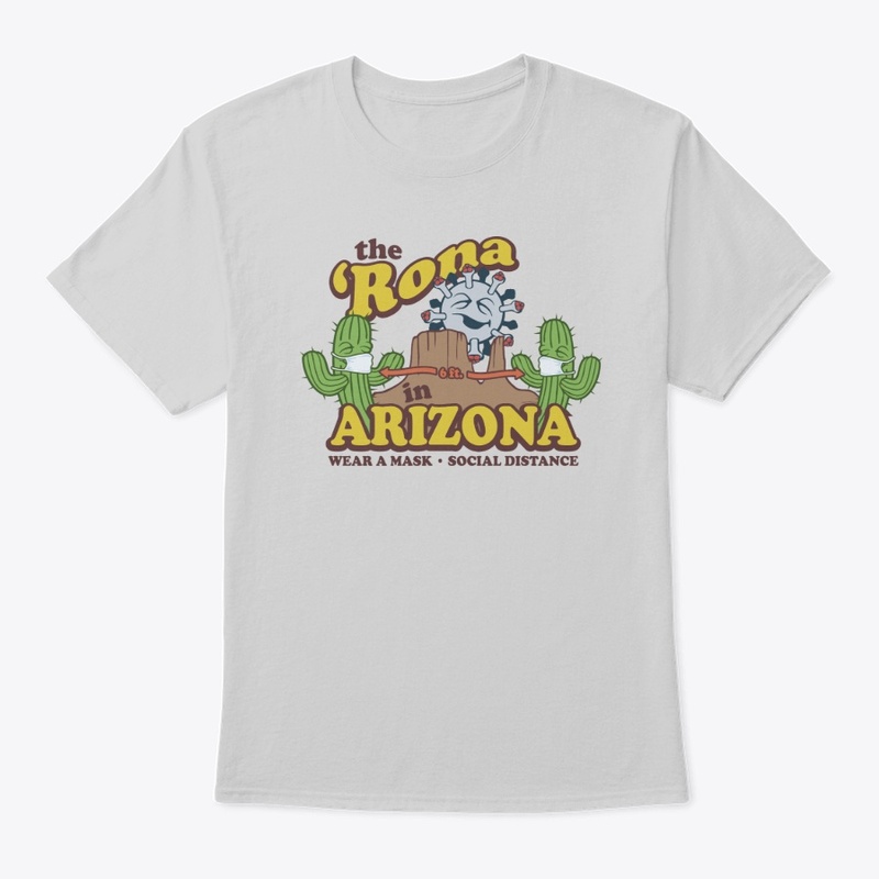 the Rona in Arizona Tee