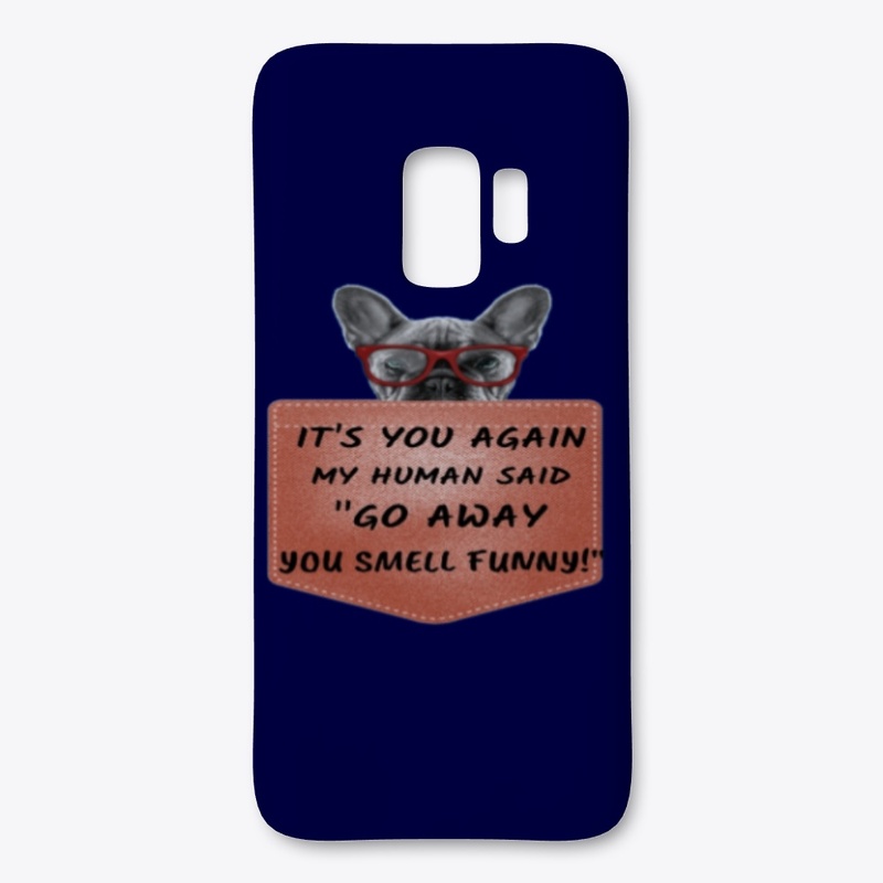 IT'S YOU AGAIN MY HUMAN SAID "GO AWAY"  