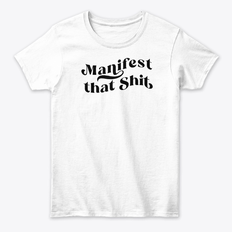 Manifest That Sh*t
