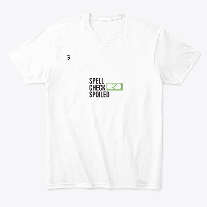 Spell check spoiled t-shirt