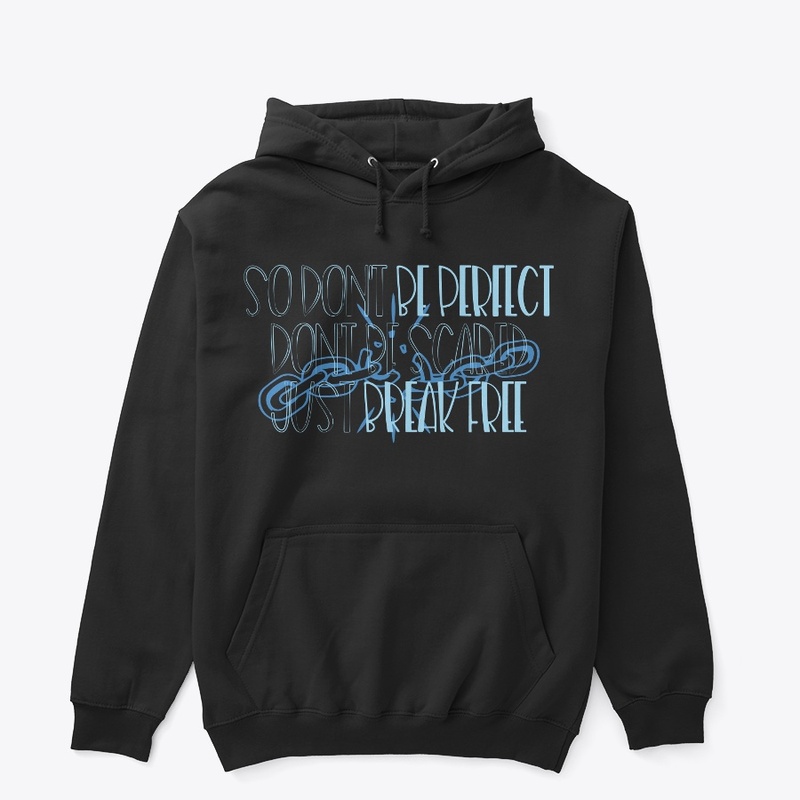 Don't Be Perfect Hoodie