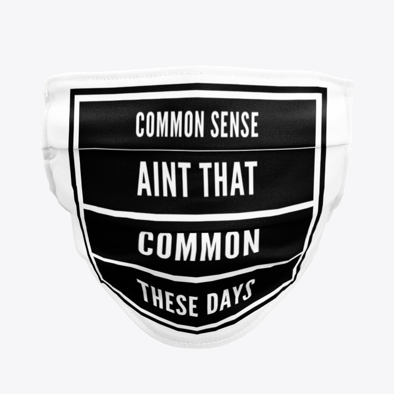 common sense aint that common these days