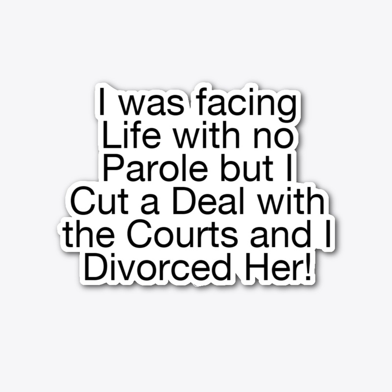 Life Sentence Divorced Her