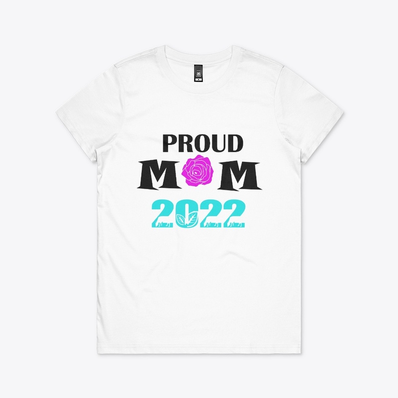 Proud Mom 2022 T-Shirt