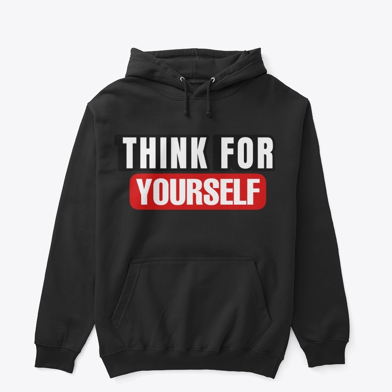 Think For Yourself