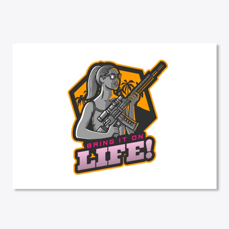 Bring it on Life!