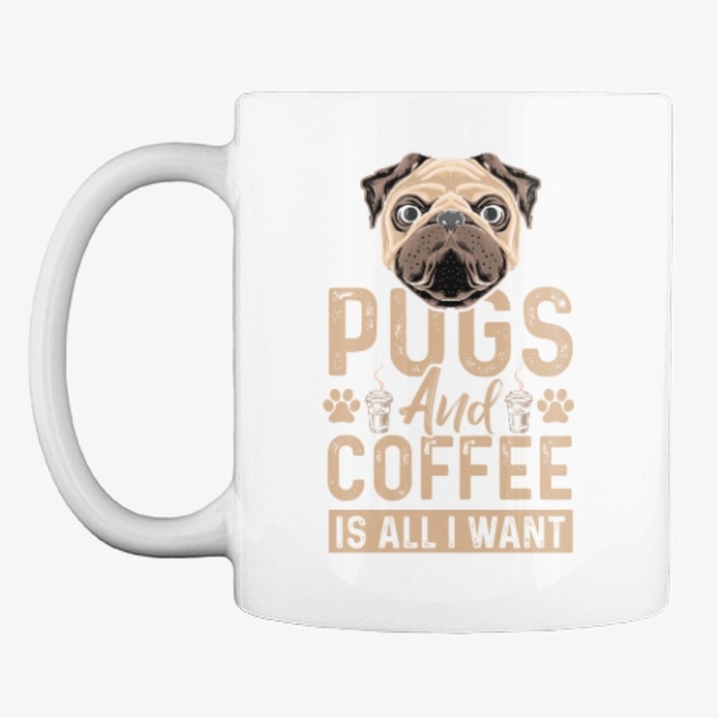 Pugs and Coffe - Is all I want