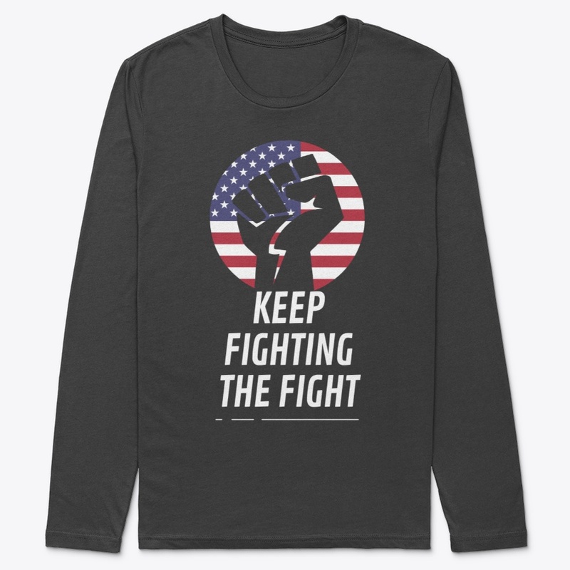 Keep Fighting the Fight