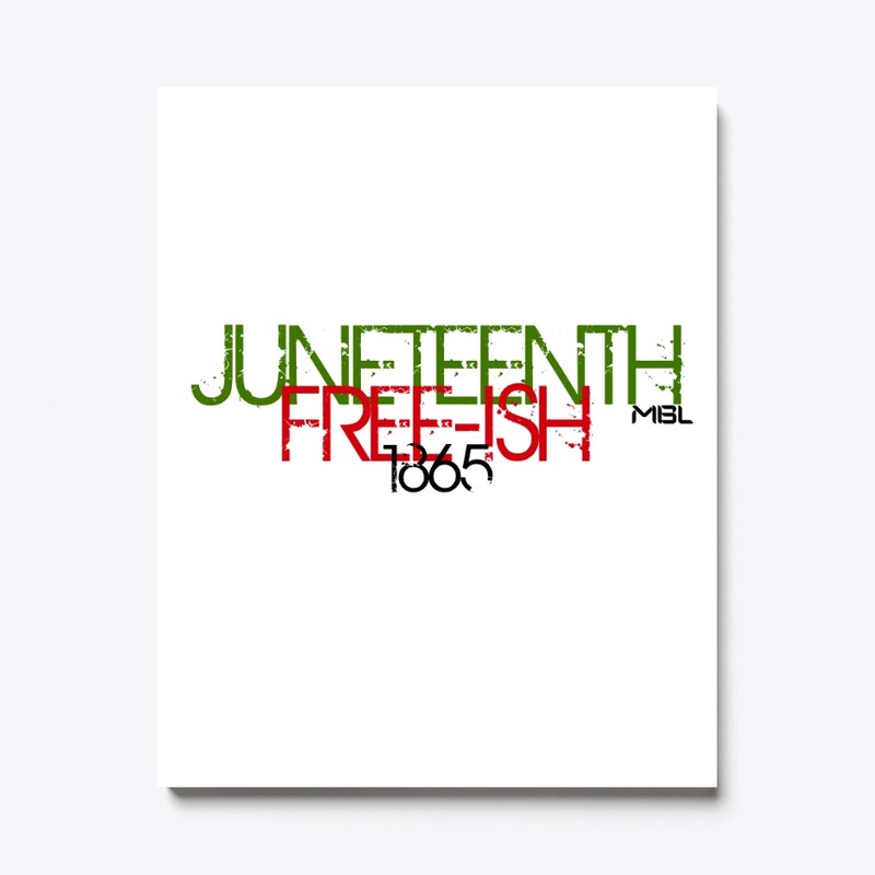 Juneteenth FREE-ISH 1865