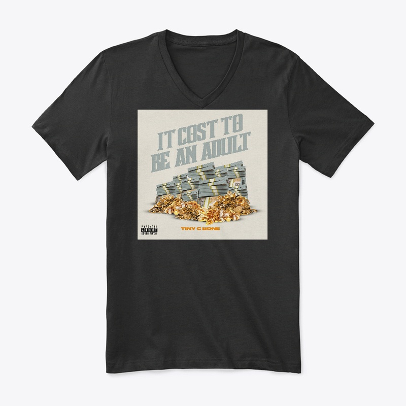 TINY C BONE IT COST TO BE AN ADULT WEAR