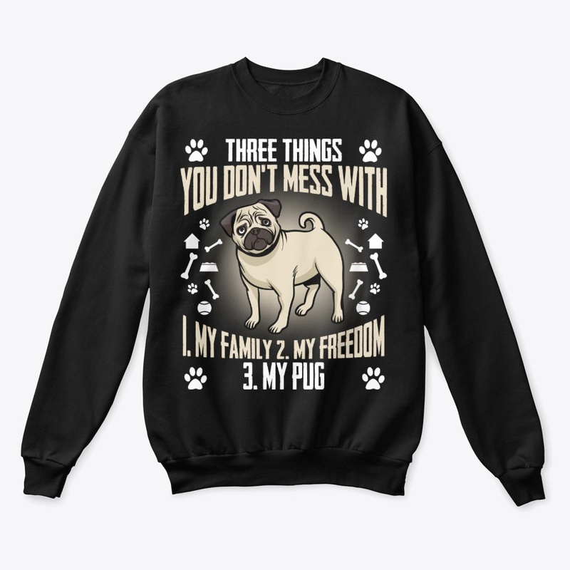Pug Lover Gift, Don't Mess With