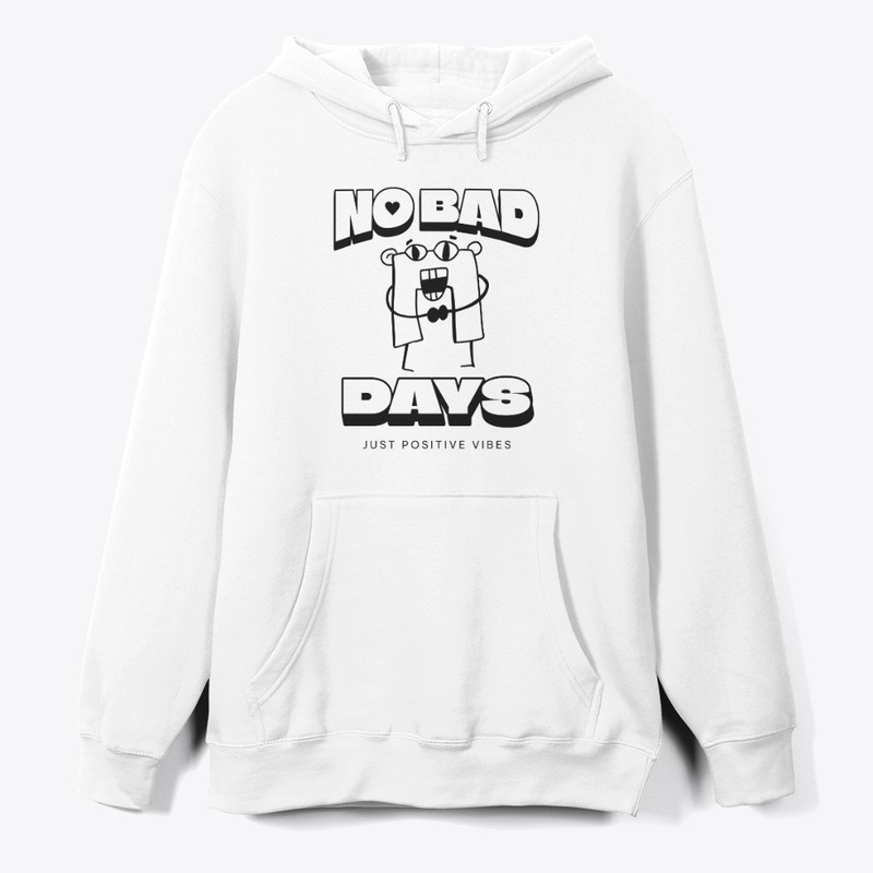No Bad Days – Just Positive Vibes