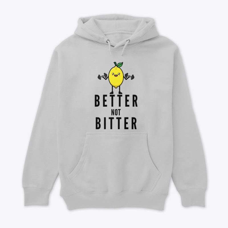 Better Not Bitter 