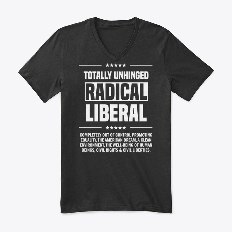 Totally Unhinged Radical Liberal!