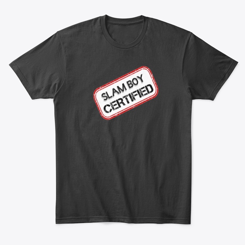 SLAM BOY CERTIFIED