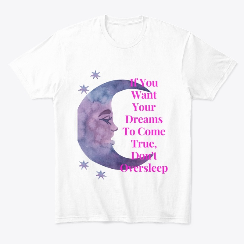 If You Want Your Dreams To Come True
