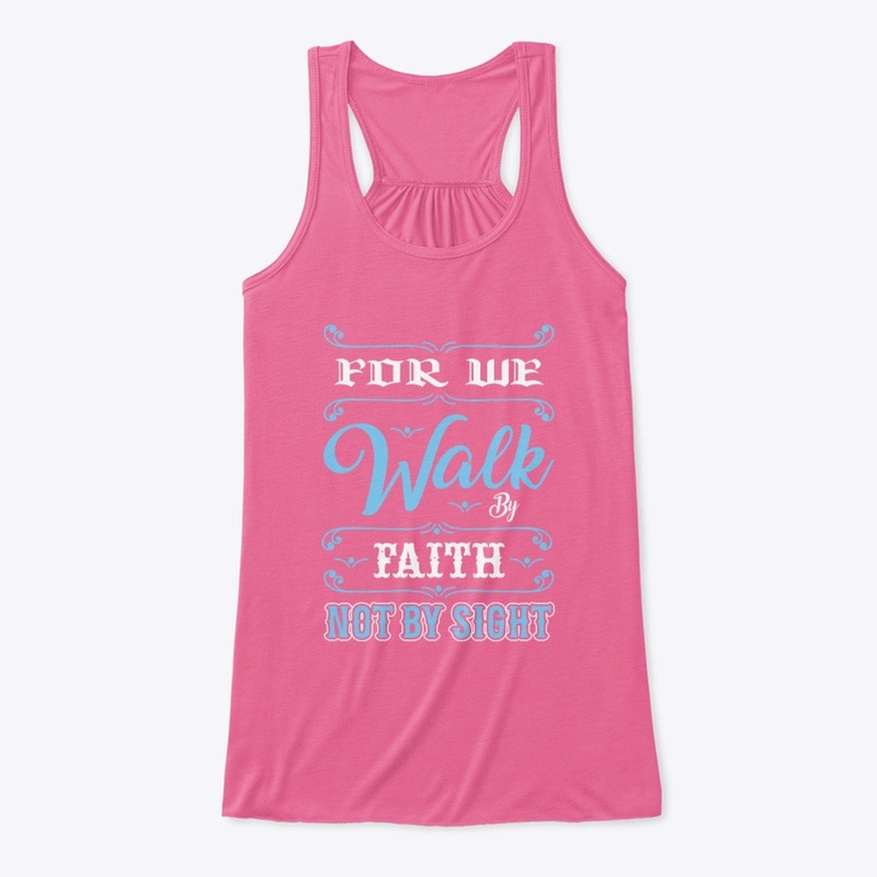 For We Walk by Faith Typography T-Shirt