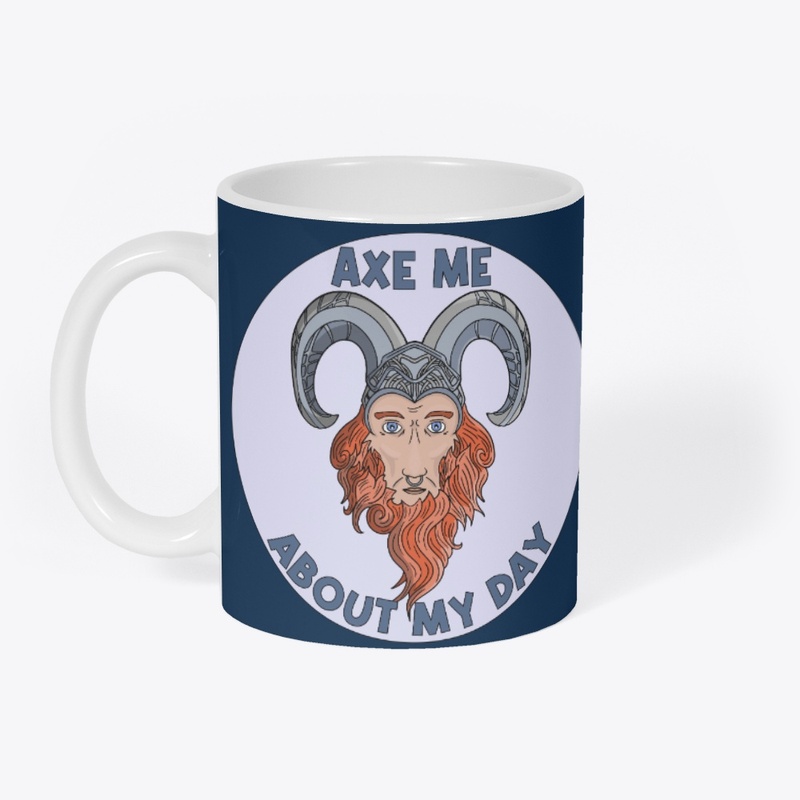 Axe me about my day