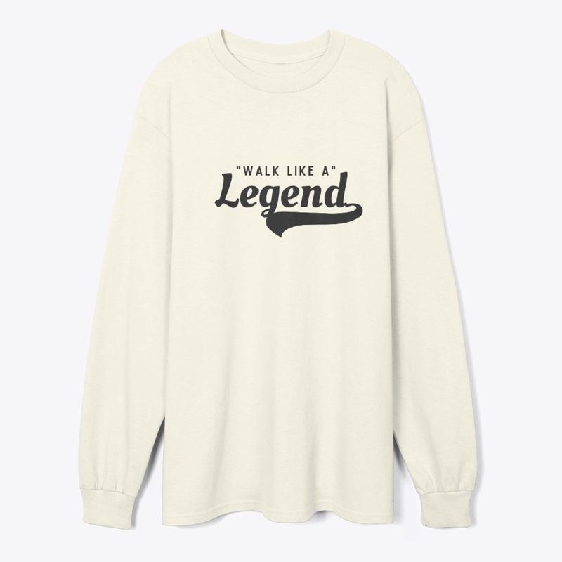 Walk like a legend 
