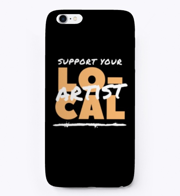 SUPPORT YOUR Local Artist 