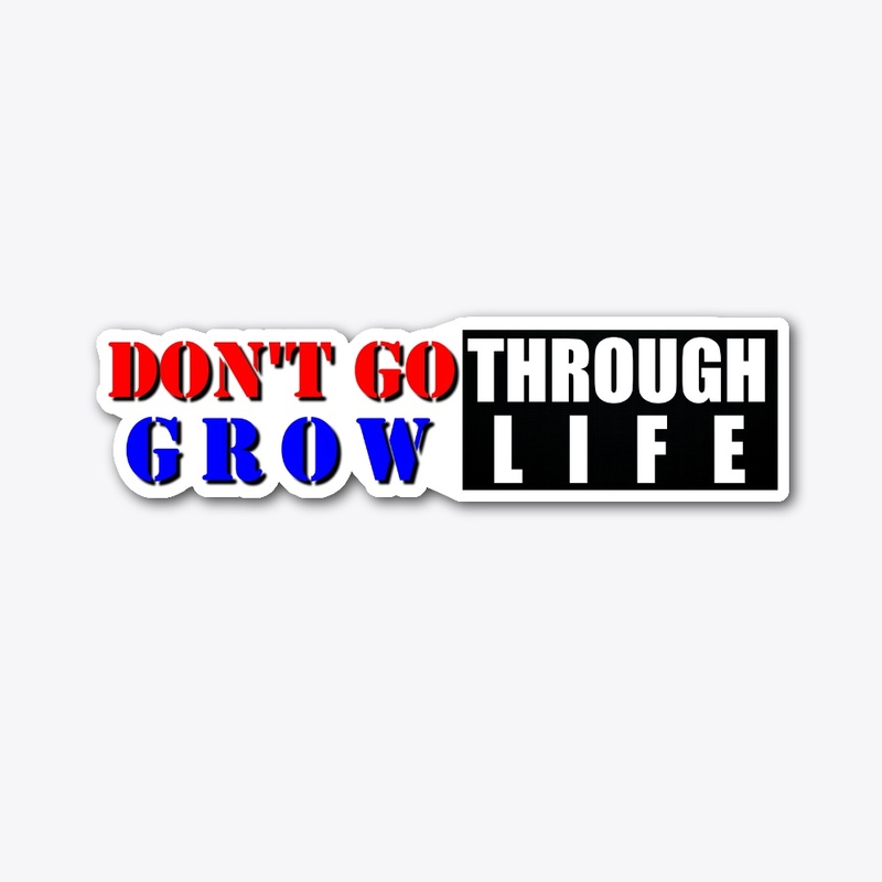 GROW THROUGH LIFE