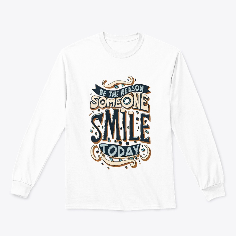 Be the reason someone smile T-shirt