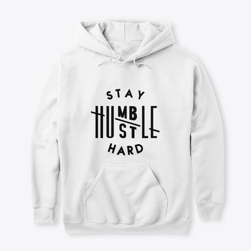 stay humble hustle hard