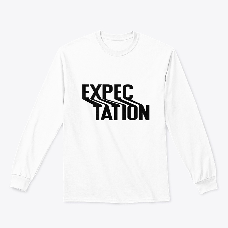 Expectation t.shirt