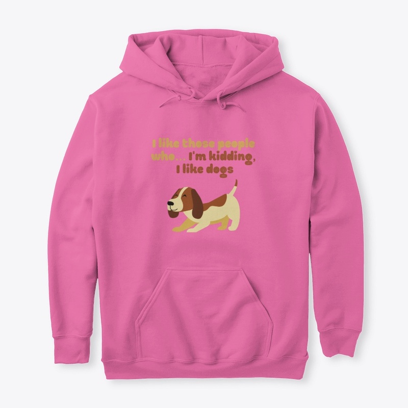 I like people... i like dogs