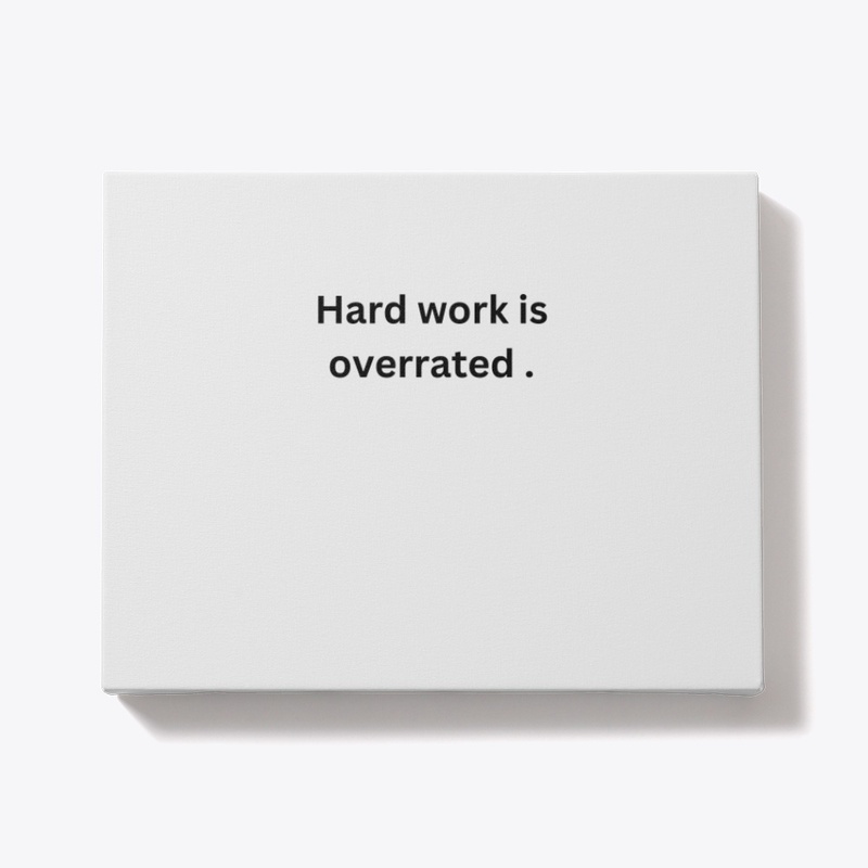 Hard work
