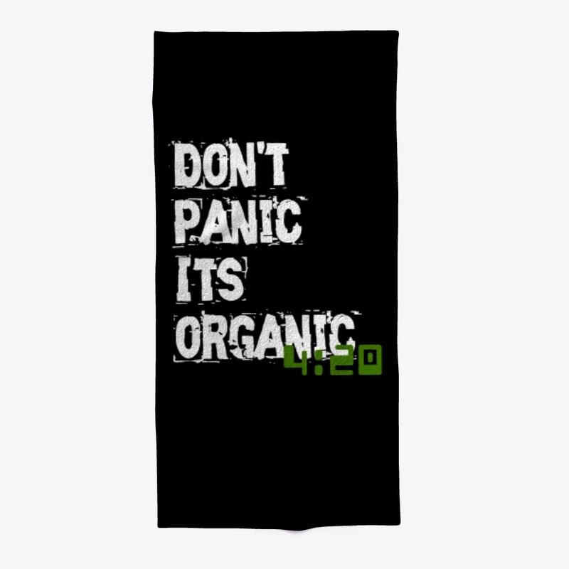 Don't panic its organic 4:20
