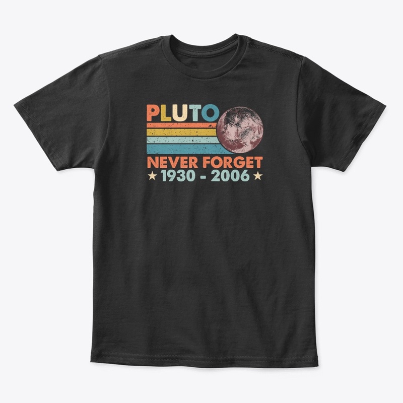 Pluto Never Forget Astronomy