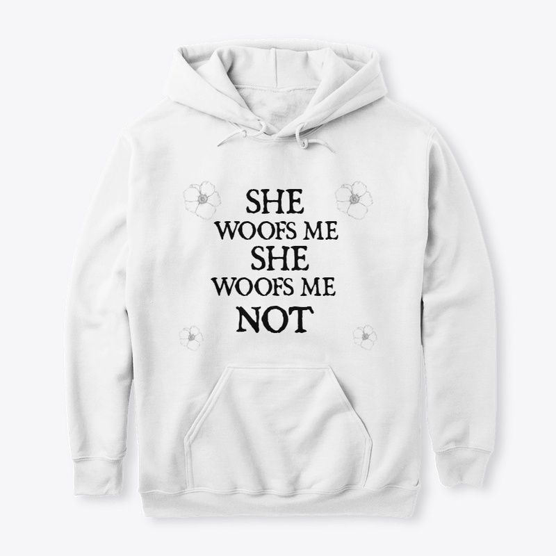 She Woofs Me